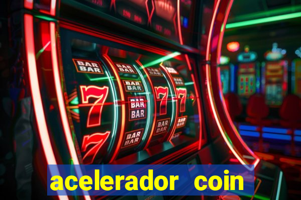 acelerador coin master 2024